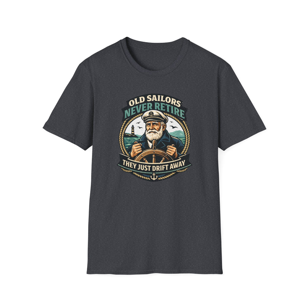 Old Sailors Never Retire T-Shirt